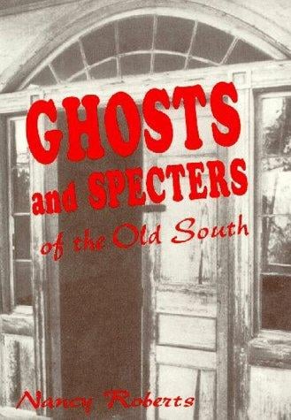 Ghosts & specters of the Old South