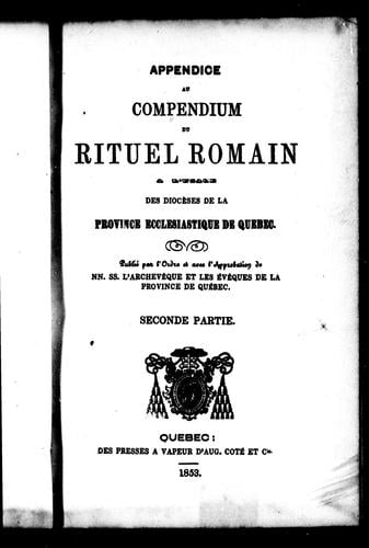 Appendice au compendium du rituel romain à l'usage des diocèses de la province ecclésiastique de Québec
