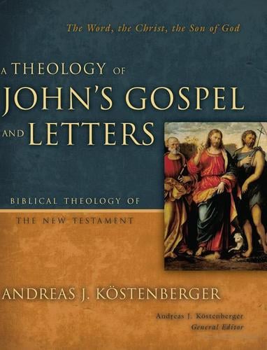 A theology of John's Gospel and letters