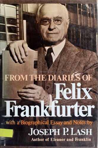 From the diaries of Felix Frankfurter