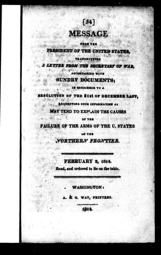 Message from the President of the United States [i.e. Madison], transmitting a letter from the Secretary of War