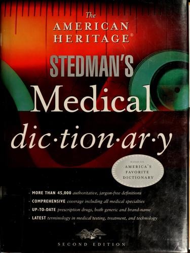 The American Heritage Stedman's medical dictionary