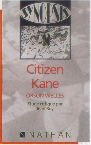 Citizen Kane - Orson Welles. Etude Critique