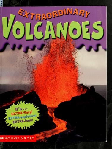 Extraordinary volcanoes