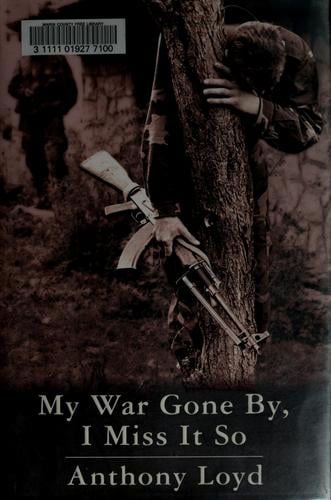 My war gone by I miss it so