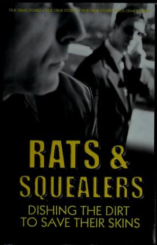 Rats and squealers