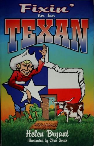 Fixin' to be Texan