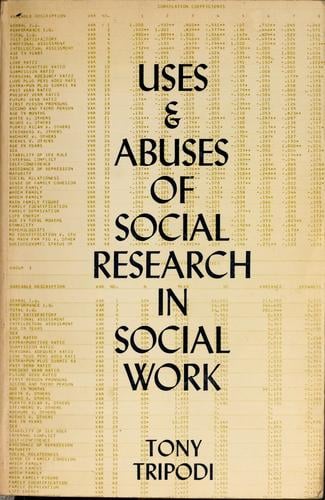 Uses & abuses of social research in social work
