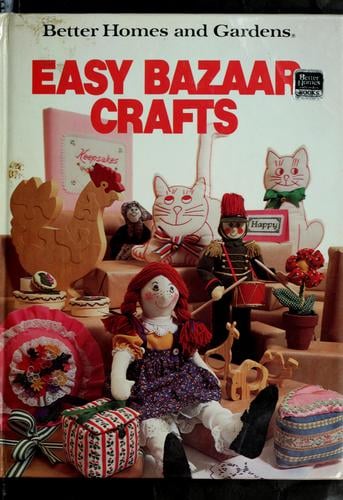 Better homes and gardens easy bazaar crafts