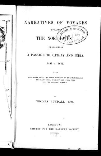Narratives of voyages towards the North-West in search of a passage to Cathay and India, 1496 to 1631