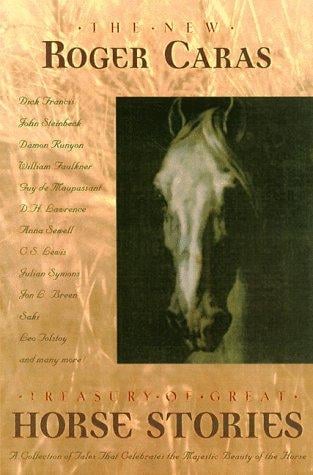 The new Roger Caras treasury of great horse stories