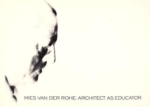 Mies van der Rohe, architect as educator