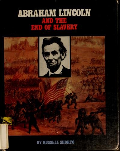 Abraham Lincoln and the end of slavery