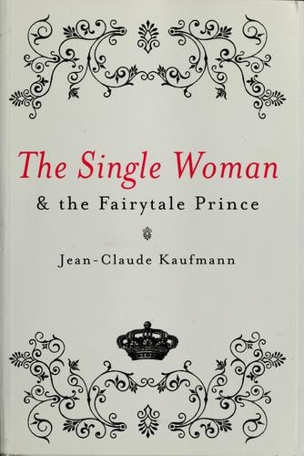 The single woman and the fairytale prince