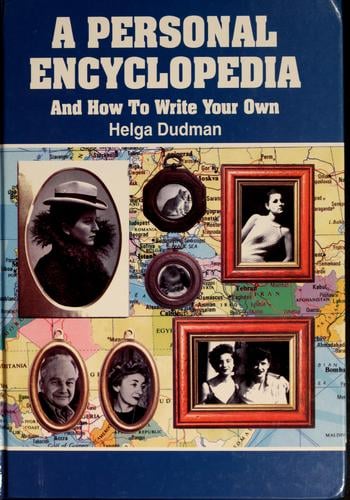 A personal encyclopedia --and how to write your own