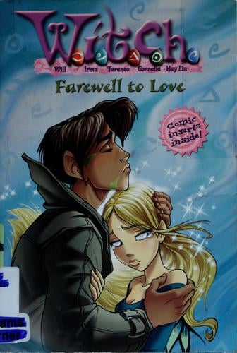 Farewell to Love (W.I.T.C.H. Chapter Books #23)