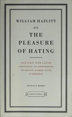 On the pleasure of hating