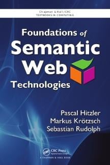 Foundations of Semantic Web technologies