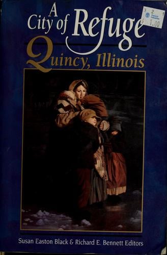 A city of refuge: Quincy, Illinois