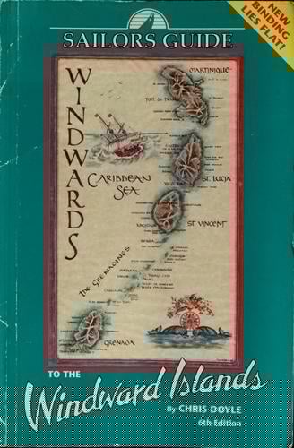 Sailors guide to the Windward Islands