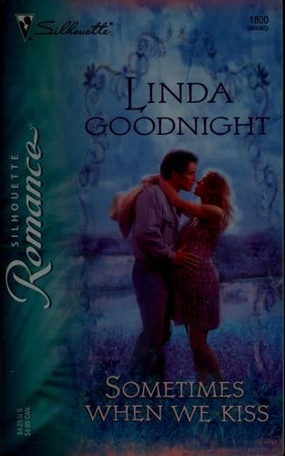 Sometimes when we kiss