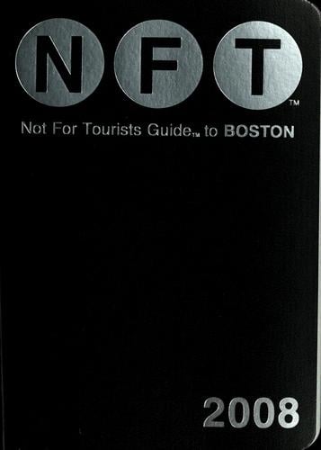 NFT, not for tourists guide to Boston, 2008