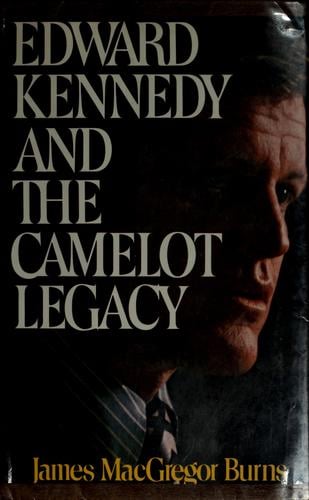 Edward Kennedy and the Camelot legacy