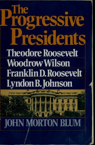 The progressive Presidents