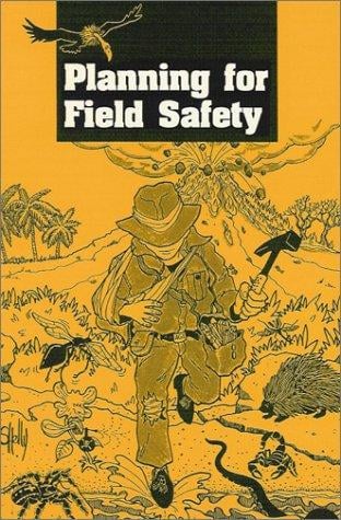 Planning for field safety