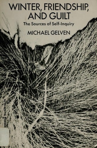 Winter, friendship, and guilt; the sources of self-inquiry.