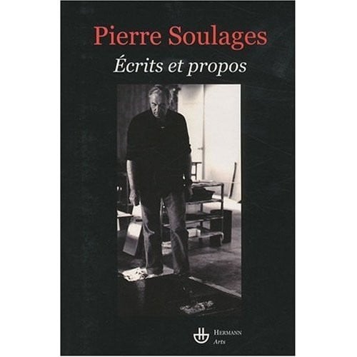 Pierre Soulages, Ecrits et propos