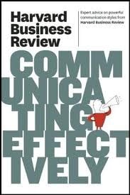 Harvard business review on communicating effectively