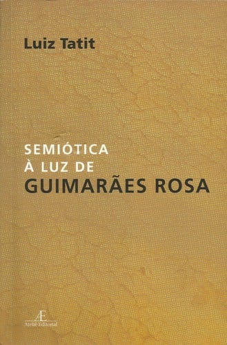 Semiótica à Luz de Guimarães Rosa