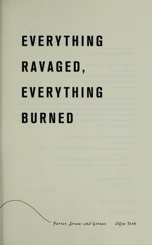 Everything Ravaged, Everything Burned