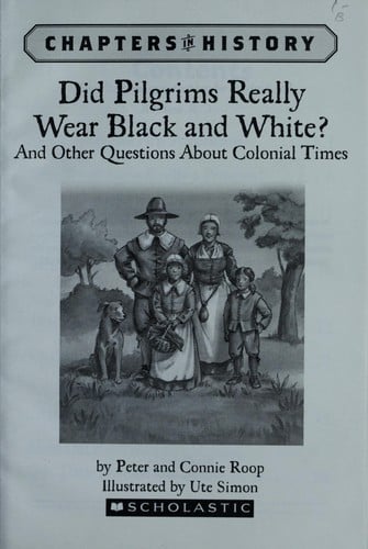 Did Pilgrims really wear black and white?