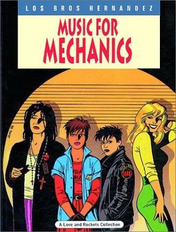 Music for Mechanics (Complete Love and Rockets Series No. 1) Vol.1