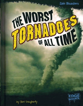 The worst tornadoes of all time