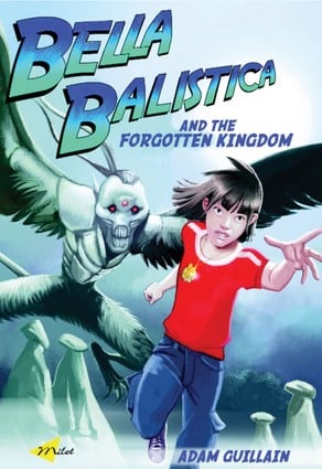 Bella Balistica and the Forgotten Kingdom