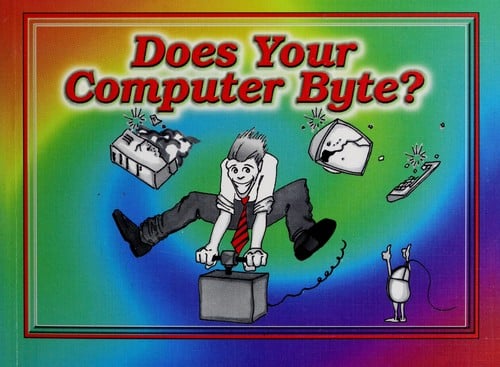 Does your computer byte?