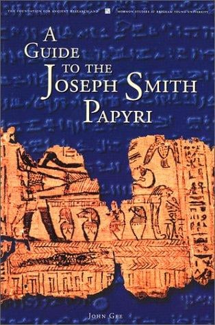 A Guide to the Joseph Smith Papyri