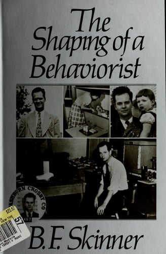 The Shaping of a Behaviorist (B.F. Skinner's Autobiography, Pt 2)