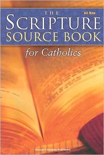 The Scripture Source Book for Catholics