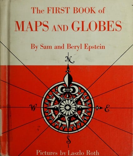 The First Book of Maps and Globes