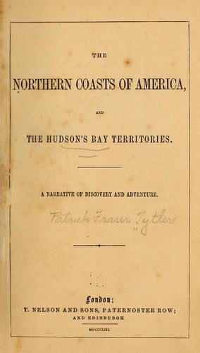 The Northern Coasts of America, and the Hudson's Bay Territories: A ..