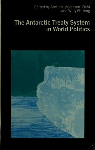 The Antarctic treaty system in world politics