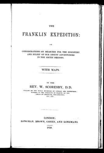 The Franklin expedition, or, Considerations of measures for the discovery and relief of our absent adventurers in the Arctic regions