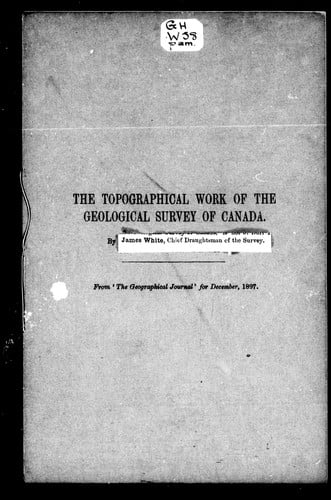 The topographical work of the Geological Survey of Canada