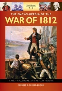 The encyclopedia of the War of 1812