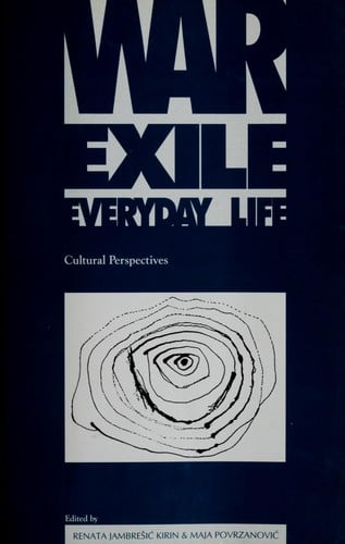 War, exile, everyday life