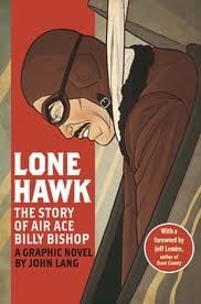Lone Hawk - Story of Billy Bishop